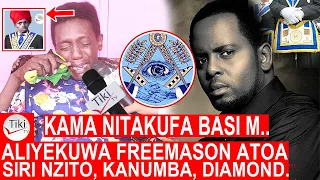 ALIYEKUWA FREEMASON NA KANUMBA ATOA SIRI NZITO AMTAJA DIAMOND PLATNUMZ KAMA NITAKUFA BASI NDO M 