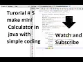 How to make calculator in java with simple coding 2018