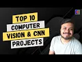 Top 10 Computer Vision Projects Best Computer Vision Projects using OpenCV CNN