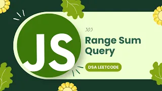 303 LeetCode Range Sum Query - Immutable DSA with JavaScript
