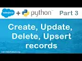 Salesforce API in Python Create Update Delete Upsert Records