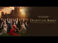 Downton Abbey: The Grand Finale Movie Score Suite - John Lunn (2025)