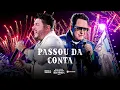 Bruno \u0026 Marrone - Passou da conta (Clipe Oficial)