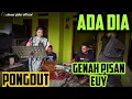 Download Lagu ADA DIA || PONGDUT || CINEUR GDOR || EDISI LATIHAN