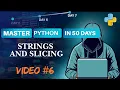 Python Tutorial Strings and slicing