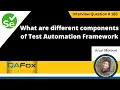 What are the different components of Test Automation Framework Selenium Interview Question