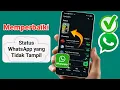 Download Lagu Cara Mengatasi Status Whatsapp Teman yang Tidak Muncul di WA Kita