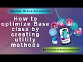 Appium Tutorial 10 How to optimize Base class by creating utility methods Create reusable methods