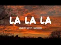 Download Lagu Naughty Boy - La la la ft. Sam Smith (Lyrics)