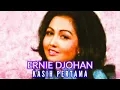 Download Lagu ERNIE DJOHAN | KASIH PERTAMA