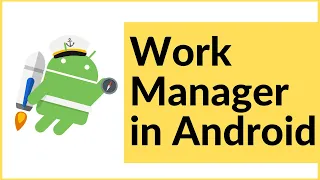 Android WorkManager Explained in Kotlin Background Tasks Constraints Scheduling