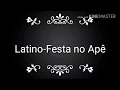 Download Lagu Latino-Festa no Apê
