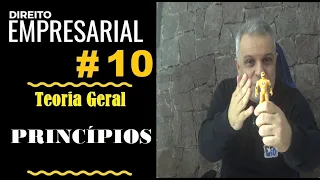 Direito Empresarial - Aula #10 - Princípios (É isso!)