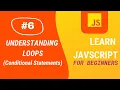 JavaScript Tutorial Understanding Loops Conditional Statements in JavaScript Aditya Burgula