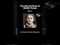 Lagu The Life and Times of Mother Teresa (Part 1) #motherterasa #charity #inspiration #love #faith