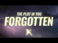 The Plot In You - Forgotten (Lyrics)