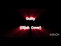 Guilty  (Elijah Cover) #Elijah  #Rock #Acoustic #Coversong  #Smallsinger 