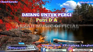 Download DATANG UNTUK PERGI - PUTRI D'A [KARAOKE] SX KN7000 MP3