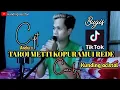 Download Lagu TAROI METTI KOPURAMUI REDE (ANCHA S) Cover by kunding acistal