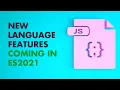 New Language Features Coming in ES2021 Andrew Schmadel hatchpad Huddle