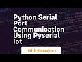 Python serial port communication using pyserial iot