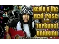Download Lagu Kevin And The Red Rose - Terkunci untukmu (ACOUSTIC COVER)