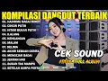 Lagu KOMPILASI DANGDUT TERBAIK - HADIRMU BAGAI MIMPI - CINCIN PUTIH - KEHILANGAN - ADELLA FULL ALBUM