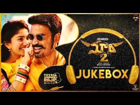 Download MP3 Maari 2 - Official Jukebox (Telugu) | Dhanush | Yuvan Shankar Raja | Balaji Mohan