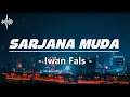 Lagu Sarjana Muda – Iwan Fals | Lirik Lagu