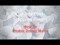 How to Get Canada Post Debug Request and Response in WooCommerce Canada Post Shipping plugin