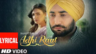 ranjit bawa adhi raat full lyrical song himanshi khurana jassi x jassi lokha tru makers