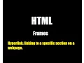 Frames Hyperlinks linking to a specific section in a HTML page or to another website - Tutorial 4