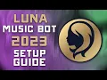 LunaBot 2023 Setup Guide - Play Music from Soundcloud Spotify Vimeo and More