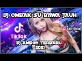 Download Lagu 🎧DJ AMBON BALE PULANG REMIX||-OMBAK SU BAWA JAU JAU TIKTOK VIRAL 2021