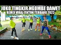 DJ JOKO TINGKIR NGOMBE DAWET REMIX VIRAL TIKTOK TERBARU 2022