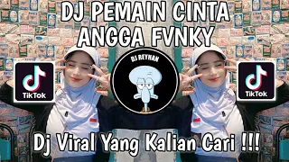 Download DJ PEMAIN CINTA ANGGA FVNKY | DAN KINI AKU TAHU KAMU PEMAIN CINTA KAMU PENJAHAT CINTA DJ SO SWEET! MP3