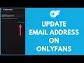 How to Update Email Address on Onlyfans 2024 Upgrade Email Address on Onlyfans