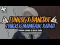 Download Lagu DJ MINANG TUNGKEK MAMBAOK RABAH - FUNKOT DANGDUT BY ADI FVNKY REMIX