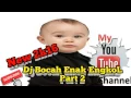BOCAH ENAK ENGKOL PART 2 REMIX KEREN