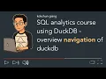 SQL analytics course with DuckDB duckdb navigation