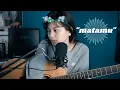 MATAMU - TITI DJ [COVER] BY SINDY RANTIKA