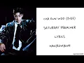 Lagu CHA EUN WOO (차은우) - SATURDAY PREACHER -  Lyrics 가사 - Han|Rom|Eng
