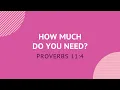 How Much Do You Need - Daily Devotion