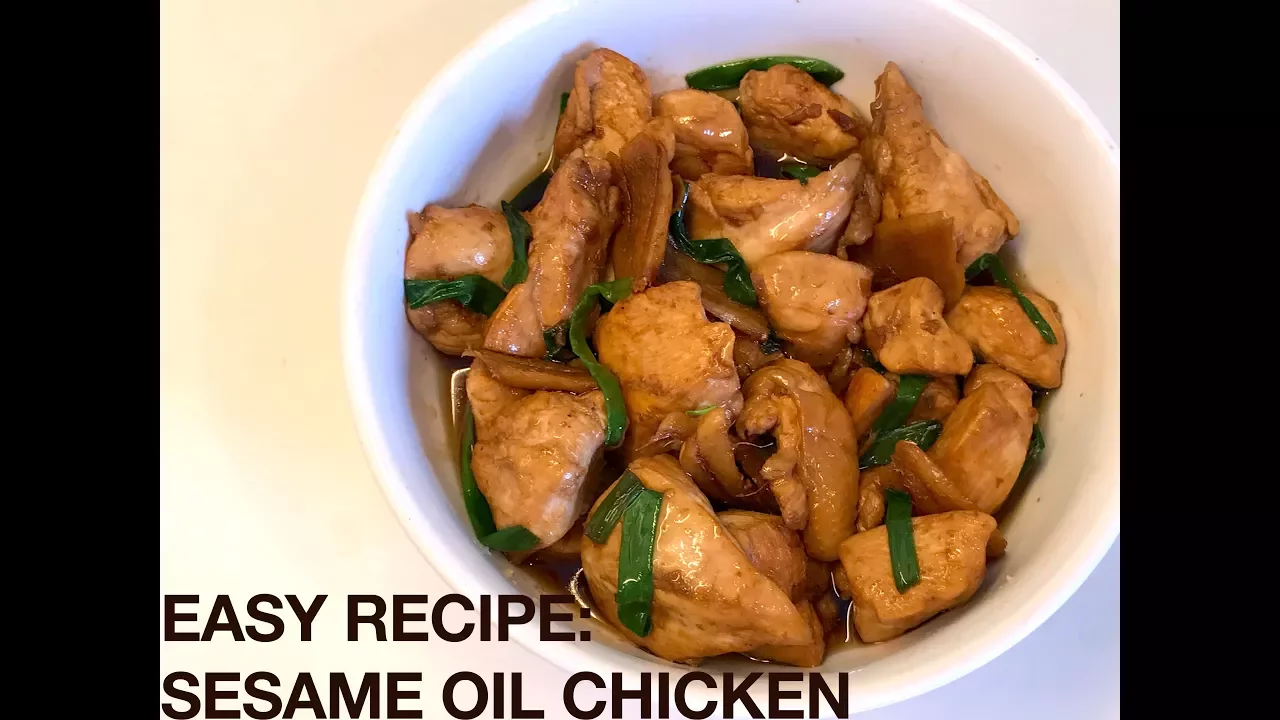 Easy Recipe: Sesame Oil Chicken