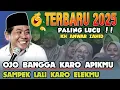 OJO BANGGA KARO APIKMU  - KH ANWAR ZAHID TERBBARU 2025