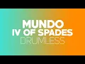 Download Lagu Mundo - IV of Spades (Drumless)