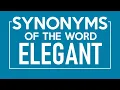 Synonyms of Elegant