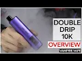 DOUBLE DRIP 10K Overview