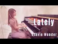 Download Lagu Lately  (Stevie Wonder) - Piano Cover -