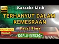 Download Lagu TERHANYUT DALAM KEMESRAAN KARAOKE KOPLO NAD COWOK PRIA